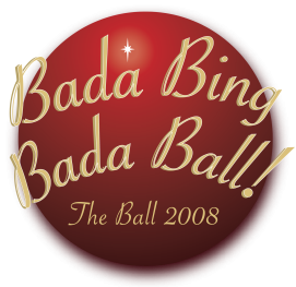 Bada Bing Bada Ball- The Ball 2008